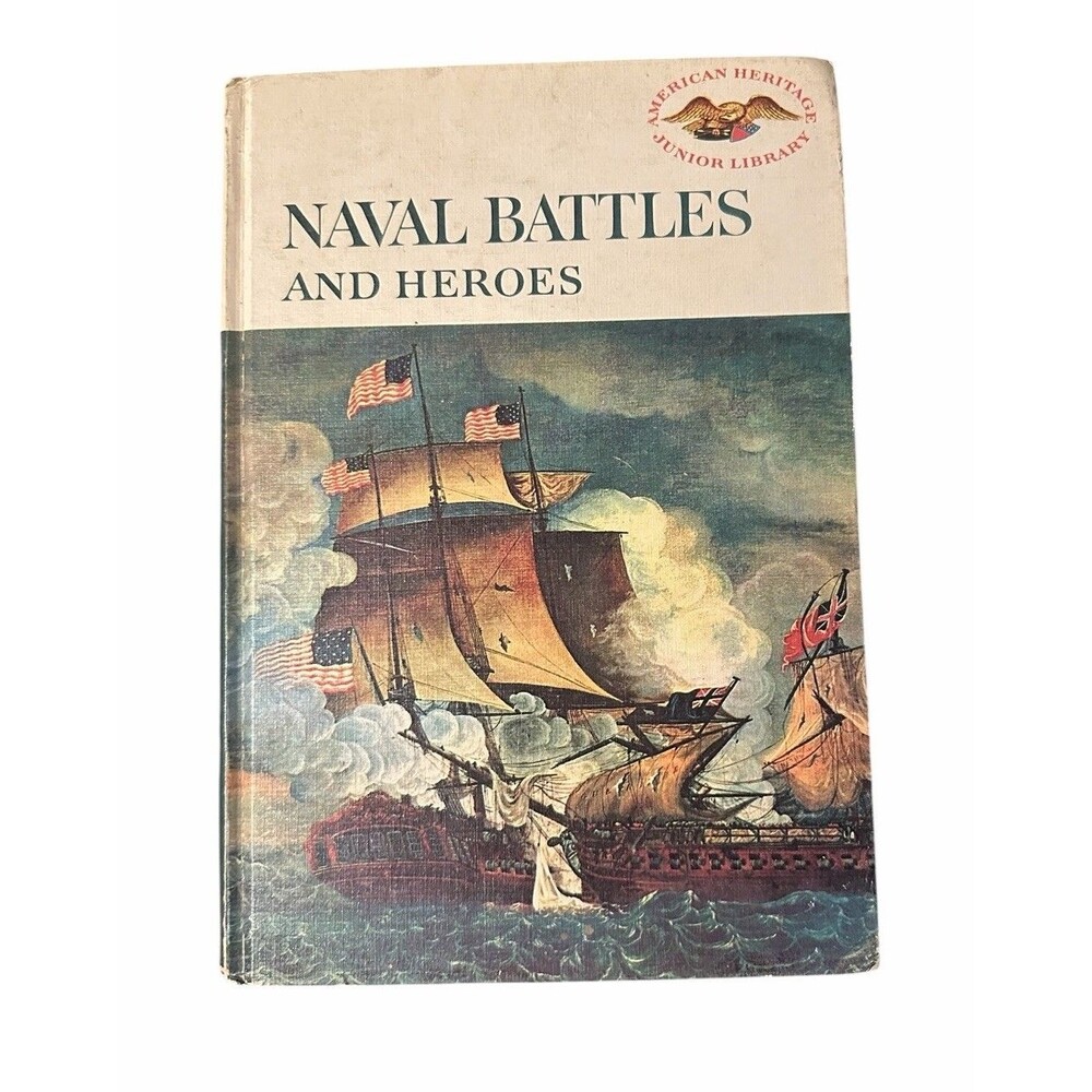Naval Battles And Heroes 1960 John B. Heffernan First Edition Hardcover Book